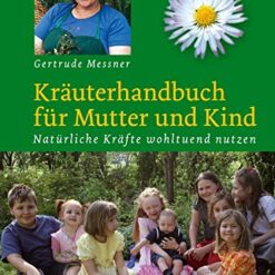 Kräuterhandbuch für Mutter und Kind
