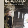 Rauhnächte - die schönsten Rituale