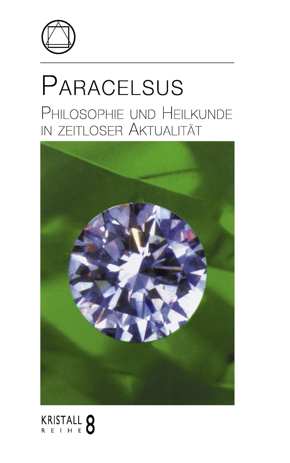 Paracelsus - Philosophie und Heilkunde in zeitloser Aktualität - Klaus Bielau